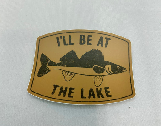 I’ll Be At The Lake Sticker